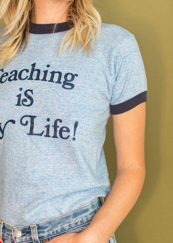 Vintage Teaching Is My Life Ringer Tee