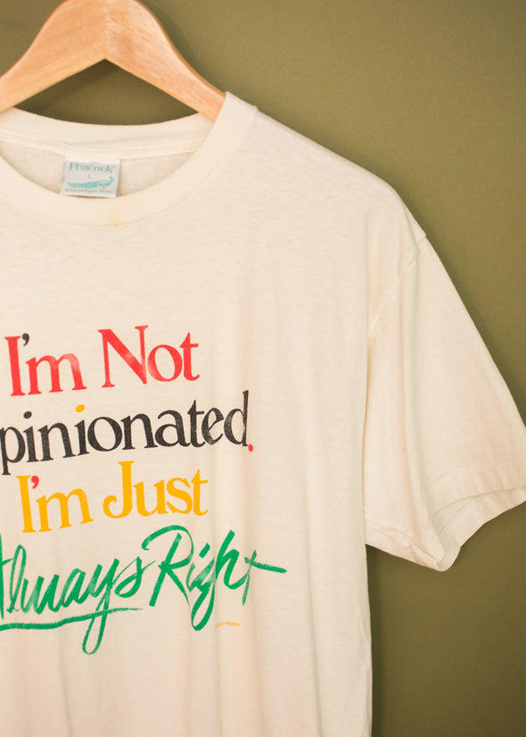 Vintage I'm Not Opinionated Tee