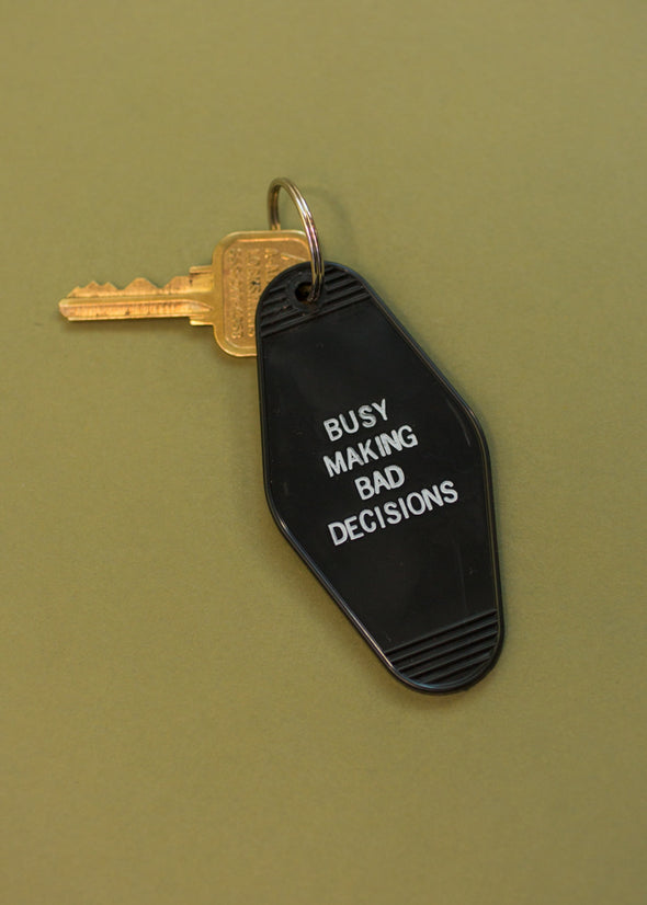 SAMPLE SALE Busy Making Bad Decisions Keychain