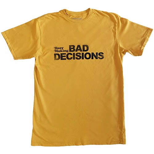 electric west busy making bad decisions tee