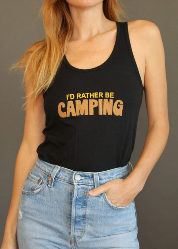 SAMPLE SALE I'd Rather be Camping Tank
