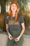 I'd Rather be Camping Tee