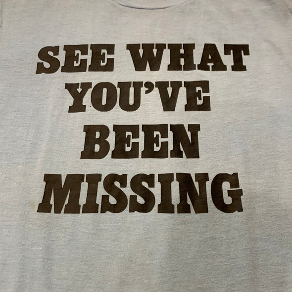 Vintage 1980's See What You've Been Missing Tee
